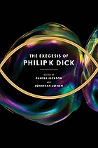 The exegesis of Philip K. Dick