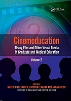 Cinemeducation, volume 2 : using film and other visual media in graduate and medical education