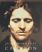 Julia Margaret Cameron : a critical biography