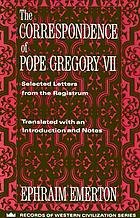 The correspondence of Pope Gregory VII, selected letters from the Registrum