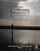 Expanding addiction : critical essays