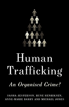 Human trafficking : an organised crime?