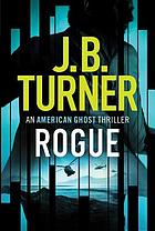Rogue : an American ghost thriller