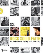 Rock solid faith : an inductive study in 2 Timothy