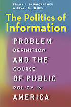 The politics of information : problem definition and the course of public policy in America