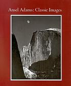 Ansel Adams : classic images