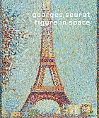 Georges Seurat : figure in space
