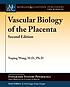 Vascular biology of the placenta Vascular biology of the placenta
