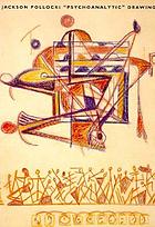Jackson Pollock, "psychoanalytic" drawings