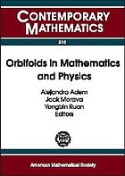 Orbifolds in mathematics and physics : proceedings of a conference on mathematical aspects of orbifold string theory, May 4-8, 2001, University of Wisconsin, Madison, Wisconsin