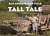 San Antonio man tells tall tale San Antonio man tells tall tale