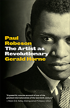 Paul Robeson : the artist as revolutionary