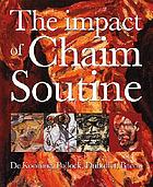 The impact of Chaim Soutine (1893 - 1943): de Kooning, Pollock, Dubuffet, Bacon ; [on the occasion of the Exhibition "The Impact of Chaim Soutine" at Galerie Gmurzynska, November 2 - December 15, 2001]