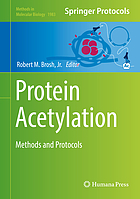 Protein acetylation : methods and protocols
