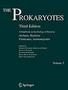 The Prokaryotes : Vol. 3: Archaea and Bacteria: Firmicutes, Actinomycetes