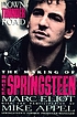 Down thunder road : the making of Bruce Springsteen Down thunder road : the making of Bruce Springsteen