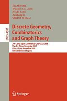 Discrete geometry, combinatorics and graph theory : 7th China-Japan conference, CJCDGCGT 2005, Tianjin, China, November 18-20, 2005 [and] Xi'an, China, November 22-24, 2005 : revised selected papers