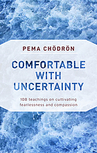 Comfortable with uncertainty : 108 teachings