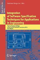 Integration of software specification techniques for applications in engineering : Priority Program SoftSpez of the German Research Foundation (DFG) : final report