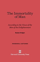 The immortality of man, according to the views of the men of the enlightenment