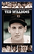 Ted Williams, a biography Ted Williams, a biography