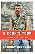 A cook's tour : in search of the perfect meal 