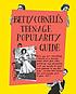 Betty Cornell's teen-age popularity guide Betty Cornell's teen-age popularity guide