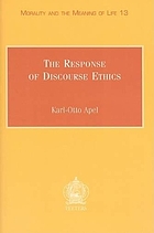The response of discourse ethics to the moral challenge of the human situation as such and especially today : Mercier lectures, Louvain-la-Neuve, March 1999