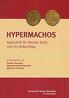 Hypermachos : Studien zur Byzantinistik, Armenologie und Georgistik ; Festschrift für Werner Seibt zum 65. Geburtstag