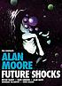 The complete Alan Moore future shocks 