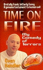 Time on fire : my comedy of terrors