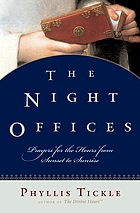 The night offices : prayers for the hours from sunset to sunrise