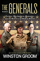 The generals : Patton, MacArthur, Marshall, and the winning of World War II