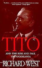 Tito : and the rise and fall of Yugoslavia