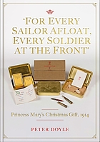 'For every sailor afloat, every soldier at the front' : Princess Mary's Christmas gift, 1914