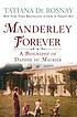 Manderley forever : a biography of Daphne du Maurier Manderley forever : a biography of Daphne du Maurier