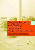 Crossing borders and shifting boundaries