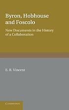 Byron, Hobhouse and Foscolo : new documents in the history of a collaboration