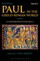 Paul in the Greco-Roman world : a handbook