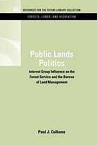Public lands politics : interest group influence on the Forest Service and the Bureau of Land Management