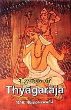 Lyrics of Thyāgarāja : cult of devotion and social realism