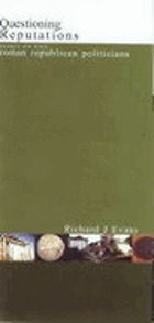 Questioning reputations : essays on nine roman republican politicians