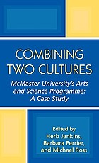 Combining two cultures : McMaster University's arts and science programme : a case study