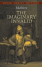 The imaginary invalid; a play in three acts