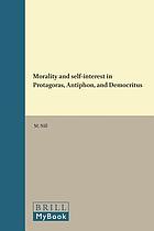 Morality and self-interest in Protagoras, Antiphon, and Democritus