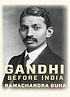 Gandhi before India Gandhi before India