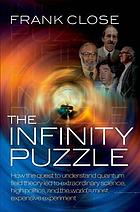 The infinity puzzle : quantum field theory and the hunt for an orderly universe