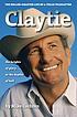 Claytie : the roller-coaster life of a Texas Wildcatter