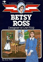 Betsy Ross : [designer of our flag]