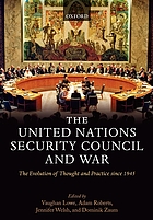 The United Nations Security Council and war : the evolution of thought and practice since 1945